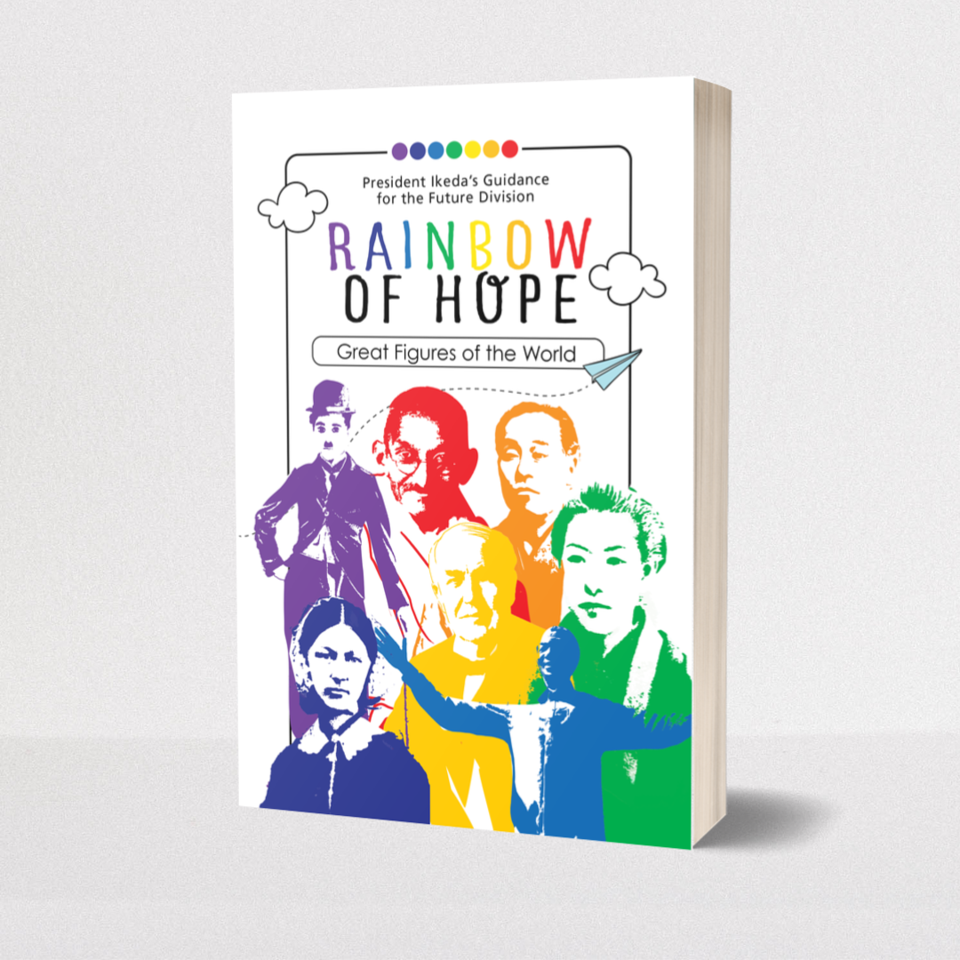 Rainbow of Hope Great Figures of the World Soka Gakkai Singapore